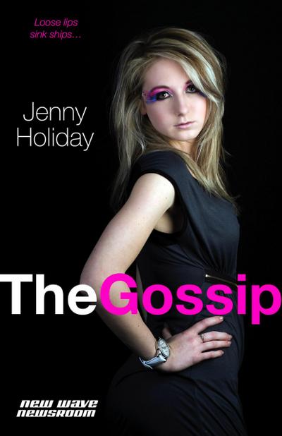The Gossip (New Wave Newsroom, #2)