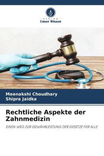 Rechtliche Aspekte der Zahnmedizin