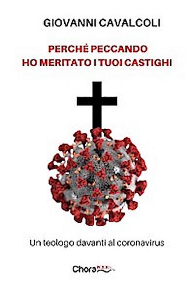 Perchè peccando ho meritato i tuoi castighi