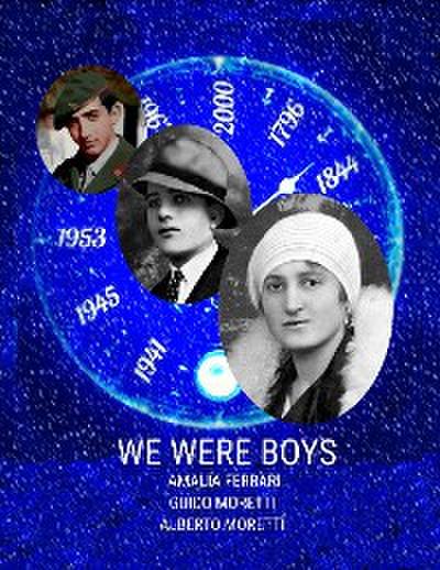 We were boys