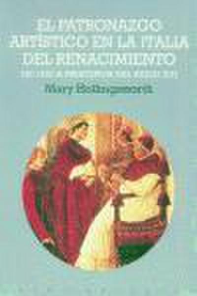 El patronazgo artístico en la Italia del Renacimiento : de 1400 a principios del siglo XVI