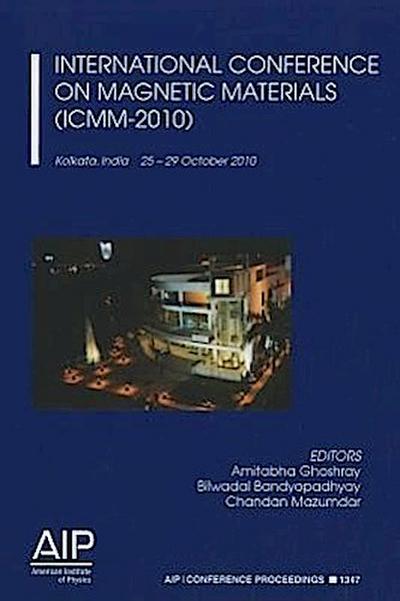 International Conference on Magnetic Materials (ICMM-2010)
