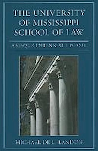 Landon, M:  The University of Mississippi School of Law