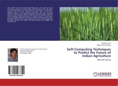 Soft Computing Techniques to Predict the Future of Indian Agriculture