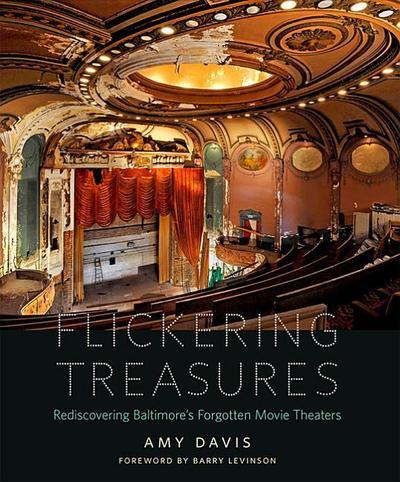 Flickering Treasures: Rediscovering Baltimore’s Forgotten Movie Theaters