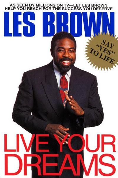 Live Your Dreams - Les Brown