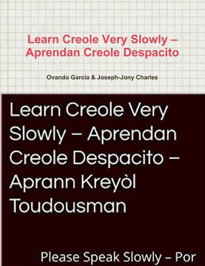 Learn Creole Very Slowly - Aprendan Creole Despacito