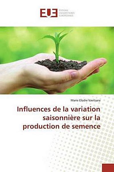 Influences de la variation saisonnière sur la production de semence