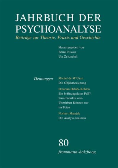 Jahrbuch der Psychoanalyse: Band 80: Deutungen