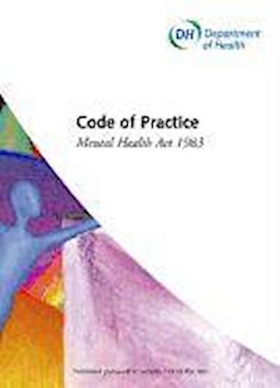 Mental Health ACT 1983 Code of Practice: 2008 Revision