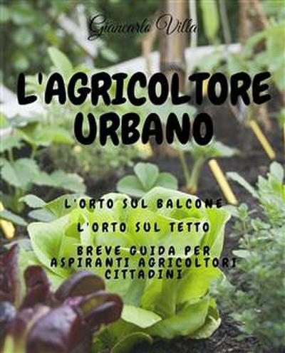 L’agricoltore urbano
