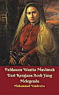 Pahlawan Wanita Muslimah Dari Kerajaan Aceh Yang Melegenda