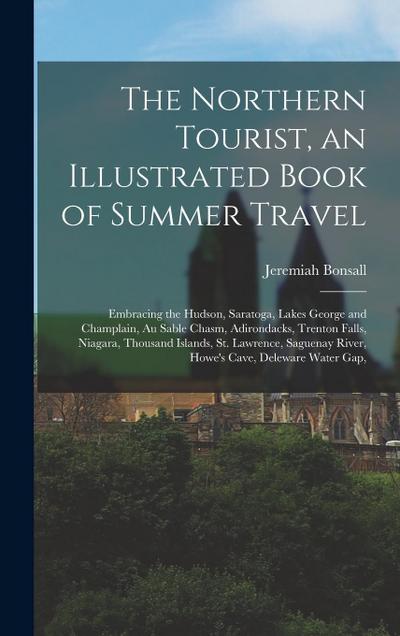The Northern Tourist, an Illustrated Book of Summer Travel