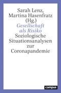 Gesellschaft als Risiko: Soziologische Situationsanalysen zur Coronapandemie