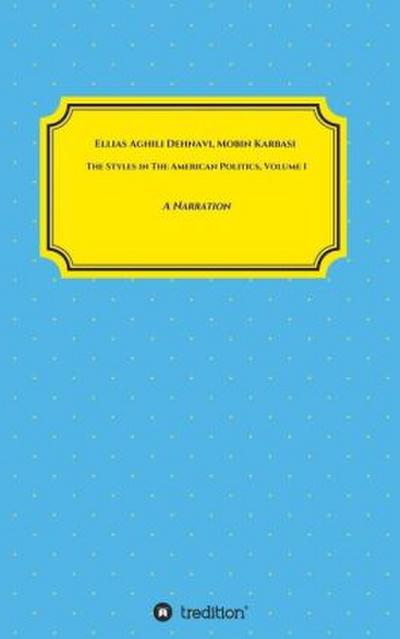 The Styles in The American Politics Volume I