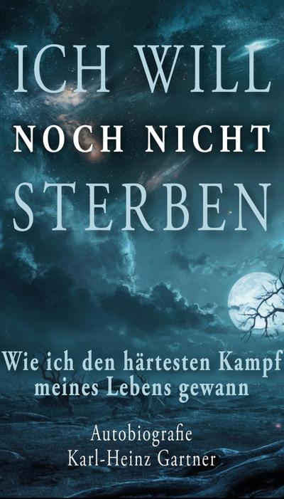 Ich will noch nicht sterben