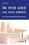 In mir und um mich herum