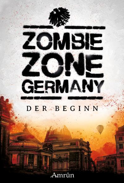 Zombie Zone Germany: Der Beginn