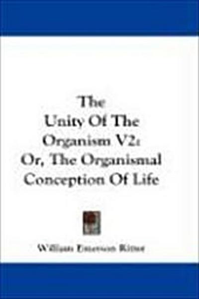 The Unity Of The Organism V2