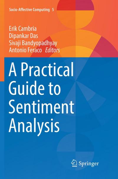 A Practical Guide to Sentiment Analysis