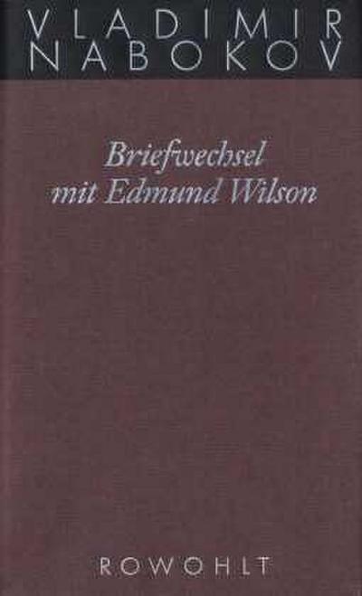 Gesammelte Werke 23. Briefwechsel mit Edmund Wilson 1940-1971