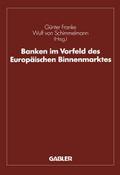 Banken im Vorfeld des Europäischen Binnenmarktes