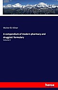 A compendium of modern pharmacy and druggists’ formulary