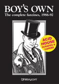 &quote;Boy’s Own&quote;, the Complete Fanzines 1986-92