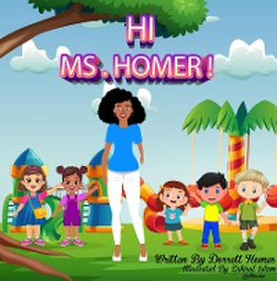 HI MS. HOMER