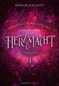 Franklin Academy, Episode 4 - Herzmacht