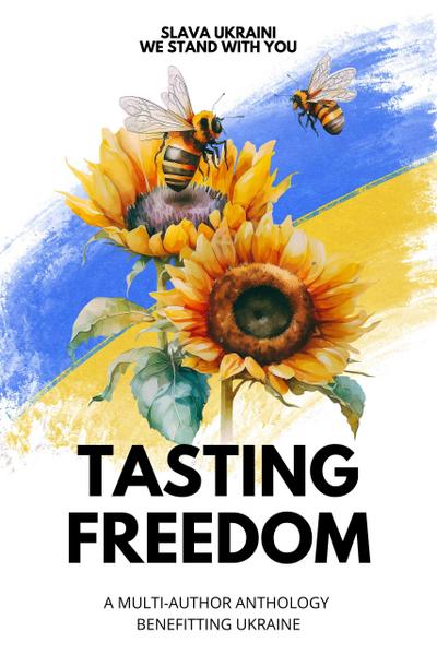 Slava Ukraini We Stand With You: Tasting Freedom