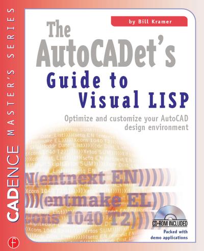 The AutoCADET’s Guide to Visual LISP