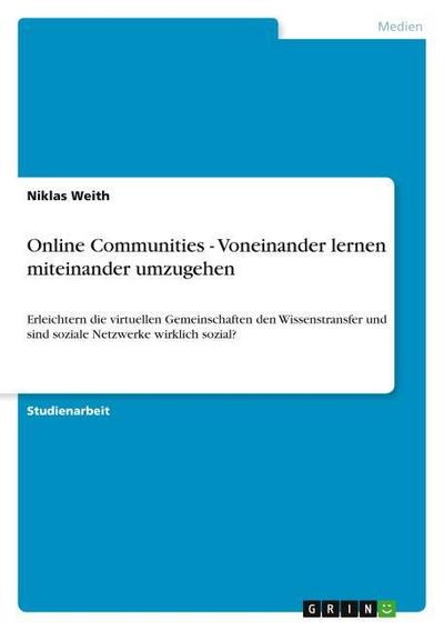 Online Communities - Voneinander lernen miteinander umzugehen - Niklas Weith
