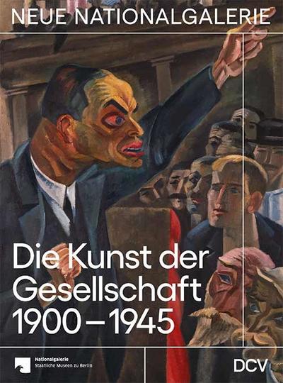 Die Kunst der Gesellschaft 1900-1945