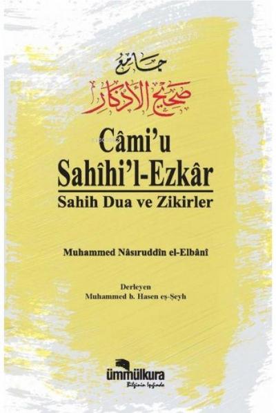 Camiu Sahhil-Ezkar - Sahih Dua ve Zikirler