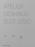Atelier Deshaus 2001-2020