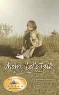 Mom... Let’s Talk
