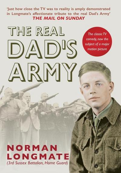 The Real Dad’s Army: The Story of the Home Guard