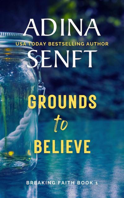 Grounds to Believe (Smoke River, #1)