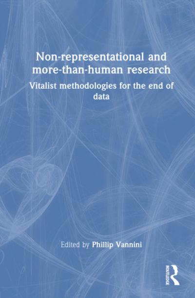 Non-representational and more-than-human research
