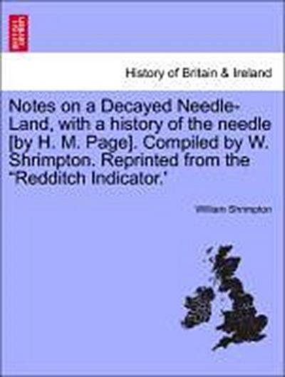 With a History of the Needle Notes on a Decayed Needle-Land