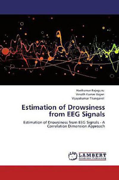 Estimation of Drowsiness from EEG Signals