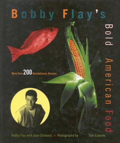 Bobby Flay’s Bold American Food