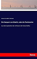 Die Harpyen von Madrit, oder die Postkutsche