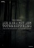 DIE HAND MIT DEM TOTENKOPFRING