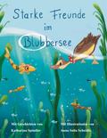 Starke Freunde im Blubbersee