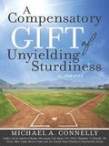 A Compensatory Gift of Unyielding Sturdiness