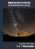 Menschendämmerung II - Kontakt