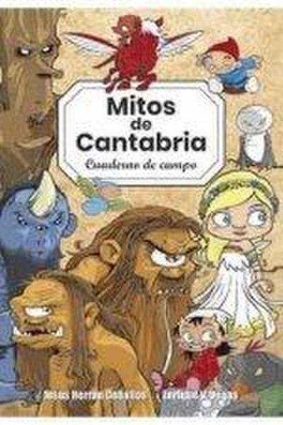 Mitos de Cantabria : cuaderno de campo