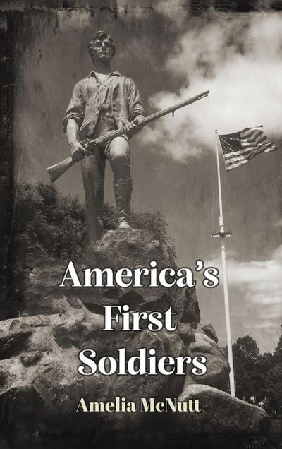 America’s First Soldiers